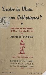 Télécharger le livre :  Tendre la main aux Catholiques ?