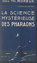 Télécharger le livre :  La science mystérieuse des pharaons