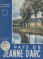 Télécharger le livre :  Le pays de Jeanne d'Arc