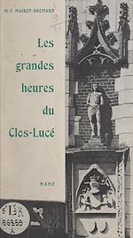 Télécharger le livre :  Les grandes heures du Clos-Lucé