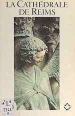Télécharger le livre :  La cathédrale de Reims