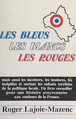 Télécharger le livre :  Les bleus, les blancs, les rouges