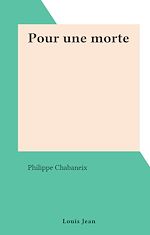 Télécharger le livre :  Pour une morte