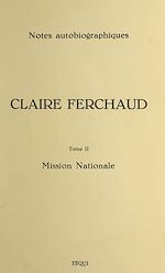 Télécharger le livre :  Claire Ferchaud, 1896-1972 (2) Mission nationale