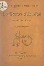 Télécharger le livre :  Sous le masque d'Alfred Jarry (?), les sources d'Ubu-roi