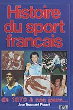 Télécharger le livre :  Histoire du sport français
