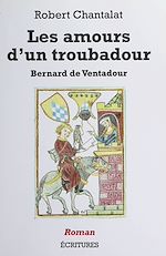 Télécharger le livre :  Les amours d'un troubadour : Bernard de Ventadour
