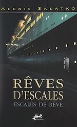 Télécharger le livre :  Rêves d'escales, escales de rêve