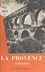 Télécharger le livre :  La Provence romaine