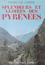 Download this eBook Splendeurs et gloires des Pyrénées