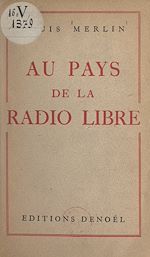 Télécharger le livre :  Au pays de la radio libre