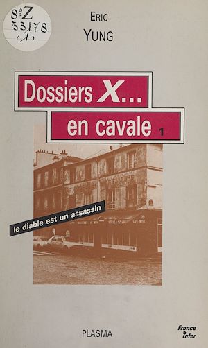 Téléchargez le livre :  Dossiers X... en cavale