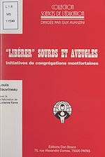 Télécharger le livre :  Libérer sourds et aveugles