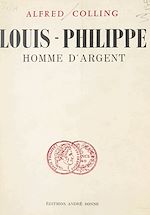 Télécharger le livre :  Louis-Philippe, homme d'argent