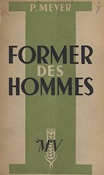 Télécharger le livre :  Former des hommes