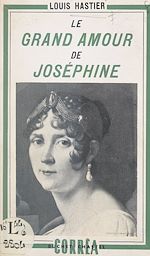 Télécharger le livre :  Le grand amour de Joséphine