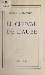 Télécharger le livre :  Le cheval de l'aube