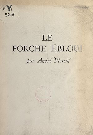 Téléchargez le livre :  Le porche ébloui