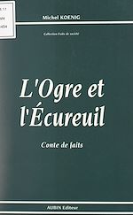 Télécharger le livre :  L'ogre et l'écureuil