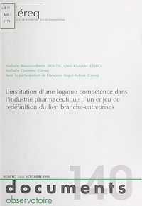 Téléchargez le livre :  L'institution d'une logique compétence dans l'industrie pharmaceutique : un enjeu de redéfinition du lien branche-entreprises