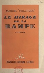 Download this eBook Le mirage de la rampe