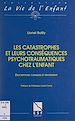 Télécharger le livre :  Les catastrophes et leurs conséquences psychotraumatiques chez l'enfant