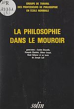 Télécharger le livre :  La philosophie dans le mouroir