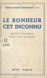 Télécharger le livre :  Le bonheur, cet inconnu