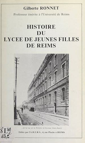 Téléchargez le livre :  Histoire du Lycée de jeunes filles de Reims