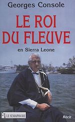 Télécharger le livre :  Le roi du fleuve en Sierra Leone