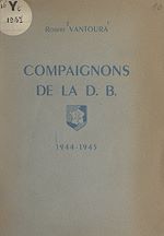 Télécharger le livre :  Compaignons de la D. B., 1944-1945
