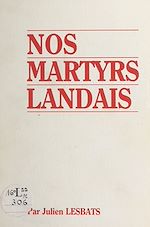 Télécharger le livre :  Nos martyrs landais