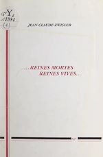 Télécharger le livre :  Reine mortes, reines vives... (1). Le principe des chemins. Maya. Les dentelles boréales
