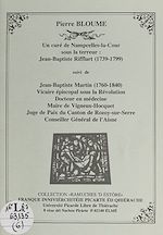 Télécharger le livre :  Un curé de Nampcelles-la-Cour sous la Terreur : Jean-Baptiste Rifflart (1739-1799)