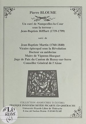 Téléchargez le livre :  Un curé de Nampcelles-la-Cour sous la Terreur : Jean-Baptiste Rifflart (1739-1799)