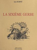 Télécharger le livre :  La sixième gerbe