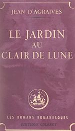 Télécharger le livre :  Le jardin au clair de lune