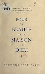 Télécharger le livre :  Pour la beauté de la maison de Dieu