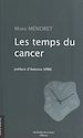 Télécharger le livre :  Les temps du cancer