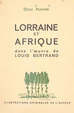 Télécharger le livre :  Lorraine et Afrique dans l'œuvre de Louis Bertrand