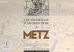 Télécharger le livre :  Une promenade d'architecture à Metz