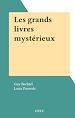 Télécharger le livre :  Les grands livres mystérieux