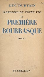 Télécharger le livre :  Mémoires de votre vie (3). Première bourrasque