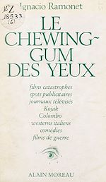 Télécharger le livre :  Le chewing-gum des yeux