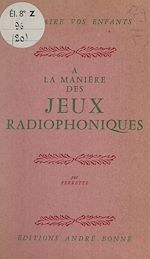 Télécharger le livre :  À la manière des jeux radiophoniques
