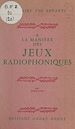 Télécharger le livre :  À la manière des jeux radiophoniques