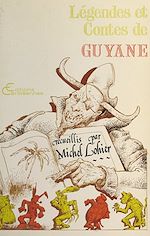 Télécharger le livre :  Légendes et contes folkloriques de Guyane