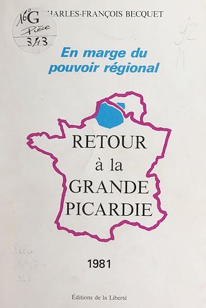 Téléchargez le livre :  En marge du pouvoir régional, retour à la grande Picardie