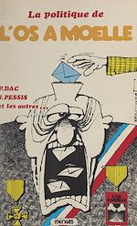 Télécharger le livre :  La politique de... "L'os à moelle"