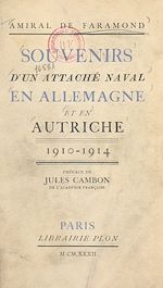 Télécharger le livre :  Souvenirs d'un attaché naval en Allemagne et en Autriche, 1910-1914